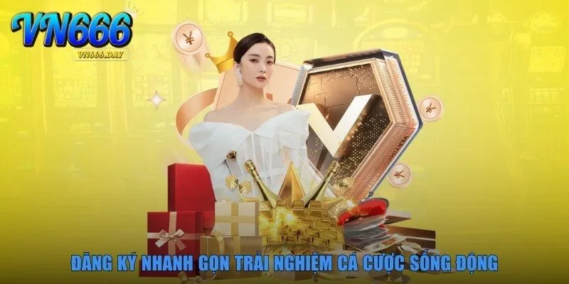 Đăng ký nhanh gọn trải nghiệm cá cược sống động