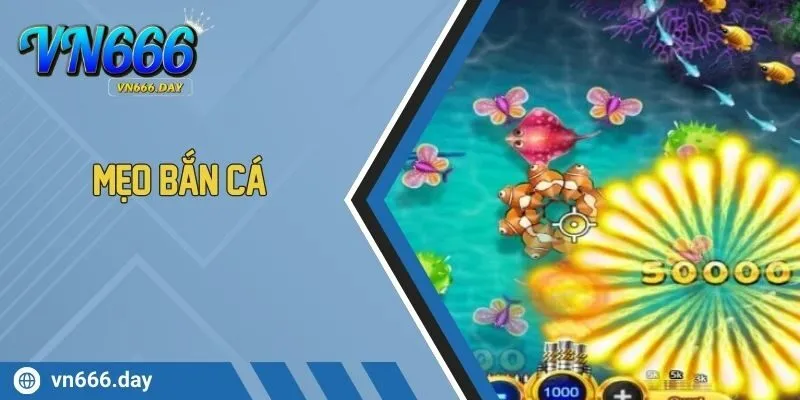 Mẹo Bắn Cá Siêu Đỉnh Với Cách Canh Góc Và Chọn Thời Điểm