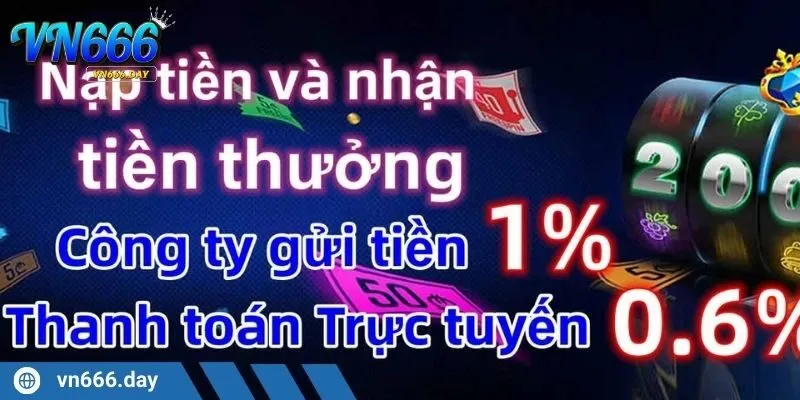Nạp tiền VN666 dễ dàng qua chuyển khoản, ví điện tử hoặc quét mã QR