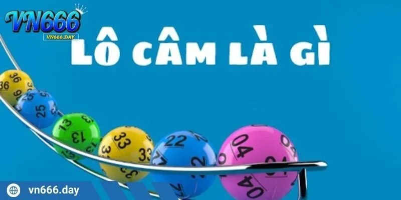 Trước khi tham gia cần nắm vững khái niệm lô câm là gì?